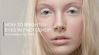 How To Brighten Eyes in Photoshop - Retouching Eyes (Part 3)