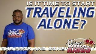 The Pros and Cons of traveling alone