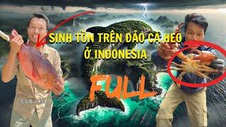 FULL | THỬ THÁCH SINH TỒN TRÊN ĐẢO CÁ HEO Ở INDONESIA.