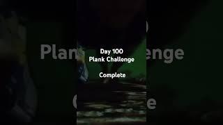 Plank Challenge Day 100 : Complete