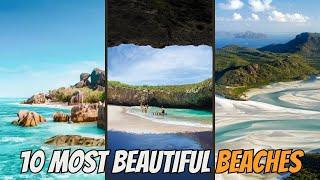 TOP 10 Most Beautiful Beaches in the World