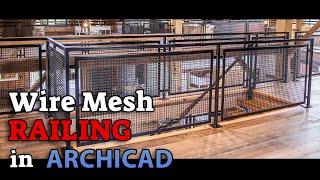 Wire Mesh Railing in Archicad Tutorial