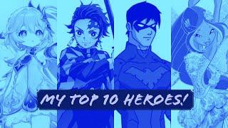 800 Sub Special - My Top 10 Heroes