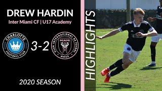 Inter Miami CF 2-3 Charlotte FC U17 MLS Academy | Drew Hardin | Highlights