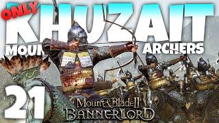 KHUZAIT HORSE ARCHER ONLY! - Mount and Blade II: Bannerlord - Part 21