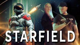 STARFIELD I Наш ПЕРВЫЙ взгляд