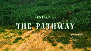 ENTALPÍA - THE PATHWAY (VIDEOCLIP OFICIAL )