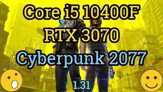 Core i5 10400F + RTX 3070 = CYBERPUNK 2077