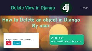 delete view in django || How to delete object by user in django