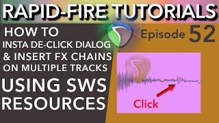 Instantly De-Click Audio and more using SWS Resources (Rapid-Fire Reaper Tutorials Ep52)