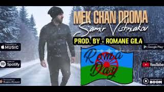 Samir Vishniakov - mek chan droma ROMANE GILA 2022 | Official audio | ( RUSKA ROMA )