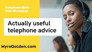 Actually Useful Telephone Advice