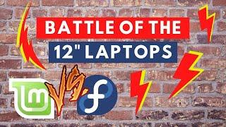 Lenovo x240 vs Dell e7240   LinuxMint vs Fedora 32    Battle of the little laptops