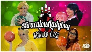 Miraculous Ladybug and Chat Noir Cosplay Music Video - Bowled Over