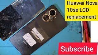 Huawei Nova 10se LCD replacement/ Nova 10se screen repair