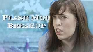 Flash Mob Breakup