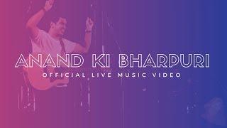 Sheldon Bangera - Anand Ki Bharpuri LIVE [Official Music Video]