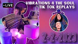 LIVESTREAM REPLAY | TIK TOK SOUND BATH | Vibrations 4 The Soul