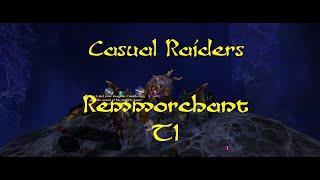 Remmorchant T1 Full Raid | Casual Raiders