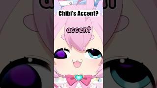 What Accent Does Chibi Have