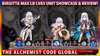 Birgitta Max Limit Break Lv85 Unit Showcase & Review (The Alchemist Code)