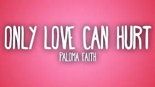 Paloma Faith - Only Love Can Hurt Like This (Sub. Español + Lyrics)