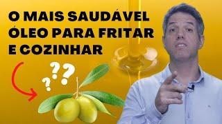 SERIA O AZEITE O MELHOR ÓLEO PARA FRITAR? NOVAS EVIDÊNCIAS