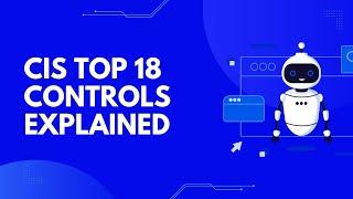 CIS Top 18 Controls: Part 2 - Safeguards for Organizational Security