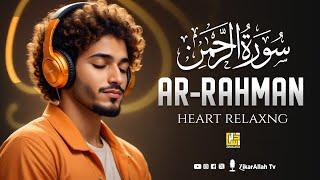 Relaxing recitation of Surah Ar-Rahman سورة الرحمن | Heart touching soft voice | ZikarAllah TV