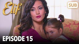 Elif Episode 15 | English Subtitle