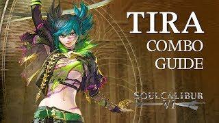 TIRA Beginner Combo Guide - SOULCALIBUR VI