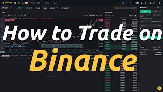 How to Trade on Binance - Binance's Trading Interface Tutorial (Updated)