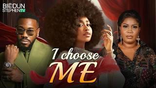I CHOOSE ME - Nigerian Movies 2025 Latest Full Movies