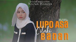 Najwa Hasana - Lupo Asa Cilako Badan ( Official Music Video )