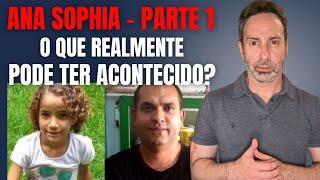 ANA SOPHIA - DESAPARECIDA OU M0RT4? O QUE REALMENTE PODE TER ACONTECIDO? - PARTE 1 - CRIME S/A