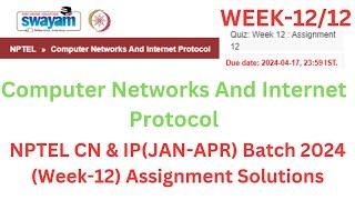 NPTEL Computer Networks and Internet Protocol Week-12 Assignment Solutions | Jan- Apr 2024