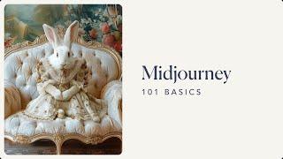 Midjourney 101 Basics