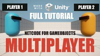 FULL TUTORIAL! Create Unity Multiplayer Games with Netcode for Gameobjects