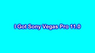 I Got Sony Vegas Pro 11.0