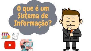 O que é um sistema de informação? Aprenda de uma vez por todas!