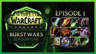 BURST WARS #1 – ALL 24 SPECS COMPETE AGAINST EACH OTHER – 7.1 WOW LEGION PVP