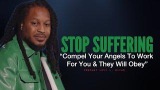 HOW To Compel Angels To Work For You: You’re Blessed & Highly Favored,Stop Suffering•Prophet Lovy