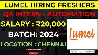 QA Intern Hiring 2024 | Lumel Technologies | 20K Stipend | BE CS/IT Freshers | Chennai Jobs