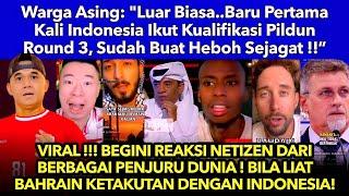 VIRAL‼️ Begini Reaksi Netizen Dari Berbagai Penjuru Dunia! Bila Liat Bahrain Ketakutan Dgn Indonesia