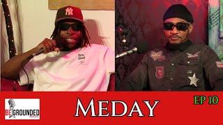 I hope to work with Rema & Burnaboy Someday - Meday | Begrounded Podcast #EP10