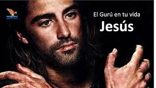 El Gurú en tu vida - Jesus - The Guru In your Life - Juan Ruiz Naupari - Pneuma Institute