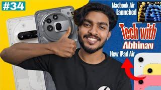 Tech with Abhinav | Nothing Phone 3a Series Launched | New Ipad | Macbook Air | Xiaomi 15 series