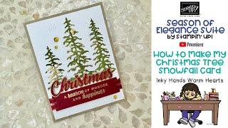 Christmas Tree Snowfall Card - Peaceful Evergreens Bundle - Stampin’ Up! - Inky Hands Warm Hearts