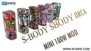 S-Body Sbody Orca Mini 100W Mod