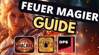 TWW Season 1 Feuer Magier Guide (Sonnenzorn) | WoW The War Within Fire Mage Tutorial